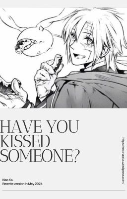 D.Gray-Man | Have You Kissed Someone (Rewrite Version)