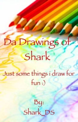 Da drawings of Shark 