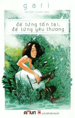 Đã từng tồn tại đã từng yêu thương