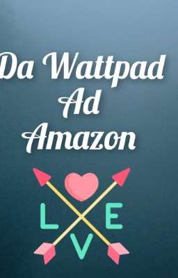 Da Wattpad ad Amazon 