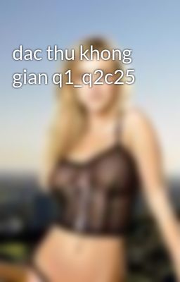 dac thu khong gian q1_q2c25