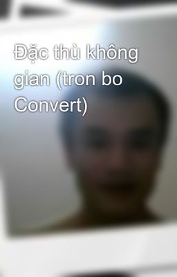 Đặc thù không gian (tron bo Convert)