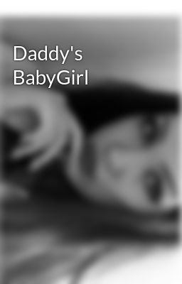 Daddy's BabyGirl