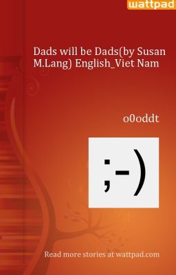 Dads will be Dads(by Susan M.Lang) English_Viet Nam