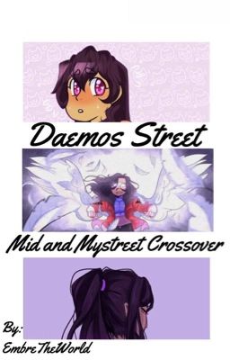 Daemos Street {A Mid and MyStreet Crossover}