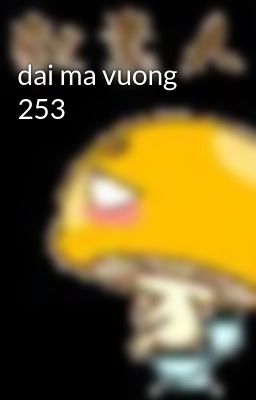 dai ma vuong 253