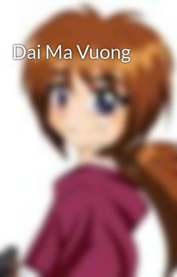 Dai Ma Vuong