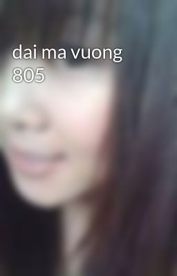 dai ma vuong 805