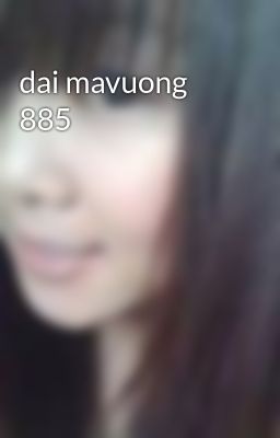 dai mavuong 885