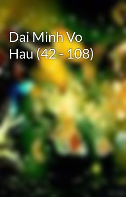 Dai Minh Vo Hau (42 - 108)