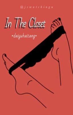 Đại Ngu Hải Đường || In The Closet (H)