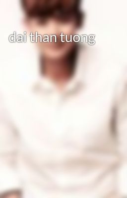 dai than tuong