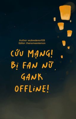 [Đại Tuyết - 20:00] Cứu mạng! Bị fan nữ gank offline!