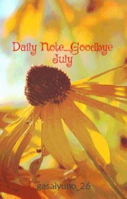 Daily Note_Goodbye July