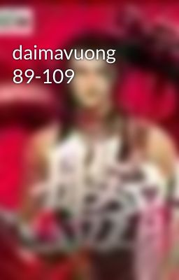 daimavuong 89-109