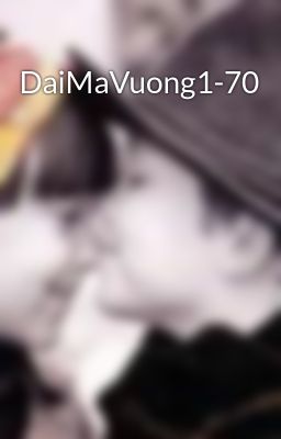 DaiMaVuong1-70