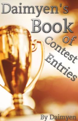 Daimyen's Book of Contest Entries