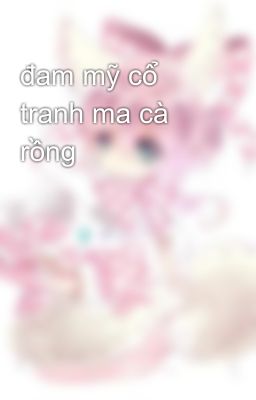 đam mỹ cổ tranh ma cà rồng