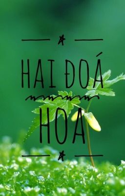 [Đam Mỹ] Hai Đoá Hoa