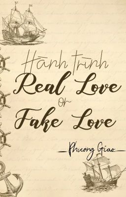 [Đam mỹ] Hành trình Real Love or Fake Love