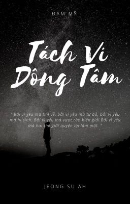 [ Đam mỹ - Huyền huyễn ] Tách Vị Đồng Tâm