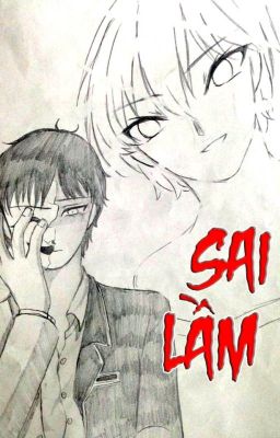 [ Đam mỹ ] Sai Lầm