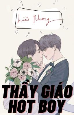 [Đam Mỹ] Thầy Giáo Hot Boy (HOÀN)