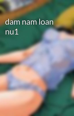 dam nam loan nu1