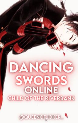 Dancing Swords Online - Child of the Riverbank