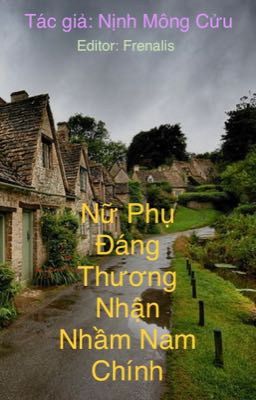 [ĐANG EDIT] Thập Niên 80: NỮ PHỤ ĐÁNG THƯƠNG NHẬN NHẦM NAM CHÍNH