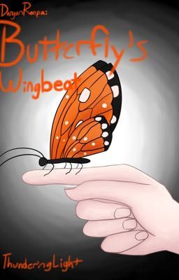 Danganronpa - Butterfly's Wingbeat