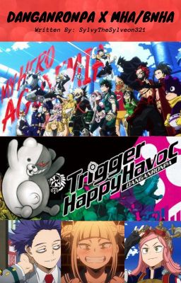 Danganronpa: My Hero Academia Havoc (Crossover of MHA/BNHA and Danganronpa)