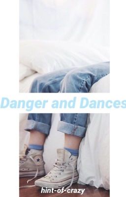 Danger and Dances (Michelle x Peter ) DISCONTINUED