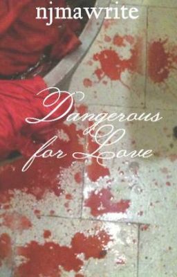 Dangerous for Love