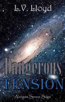 Dangerous Tension (LGBT - Sci-Fi - Romance)