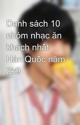 Danh sách 10 nhóm nhạc ăn khách nhất Hàn Quốc năm 2k9