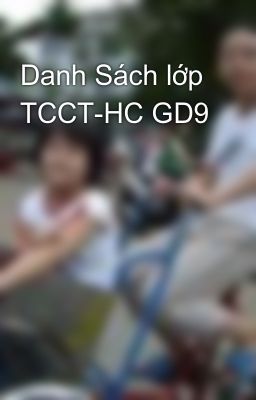 Danh Sách lớp TCCT-HC GD9
