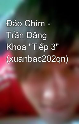 Đảo Chìm - Trần Đăng Khoa 