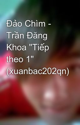 Đảo Chìm - Trần Đăng Khoa 