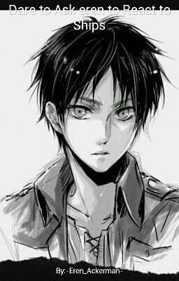 Dare to Ask eren to React to Ships