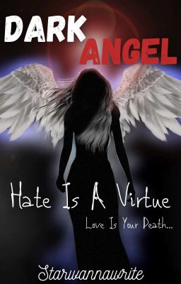 Dark Angel - Hate Is A Virtue (Under Editing)