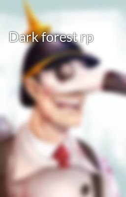 Dark forest rp