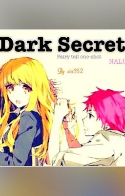 Dark Secret ( fairy tail one shot/ nalu )