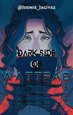 Dark Side Of  Wattpad