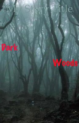 Dark Woods