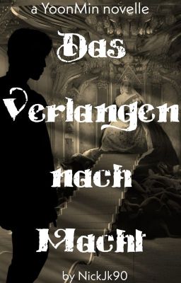 Das Verlangen nach Macht [YoonMin]