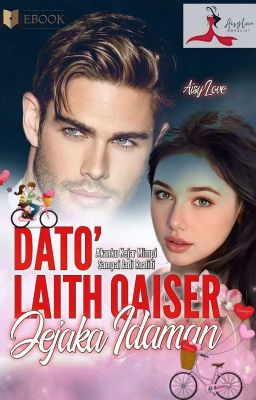 DATO' LAITH QAISER : JEJAKA IDAMAN(EBOOK JUN 2023) 