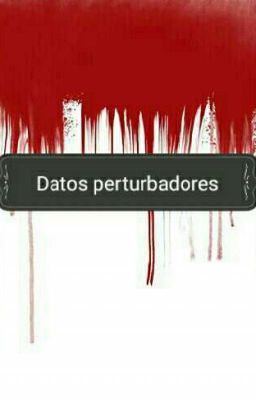 Datos perturbadores