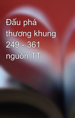 Đấu phá thương khung 249 - 361 nguồn TT