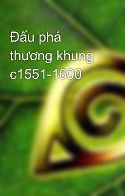 Đấu phá thương khung c1551-1600